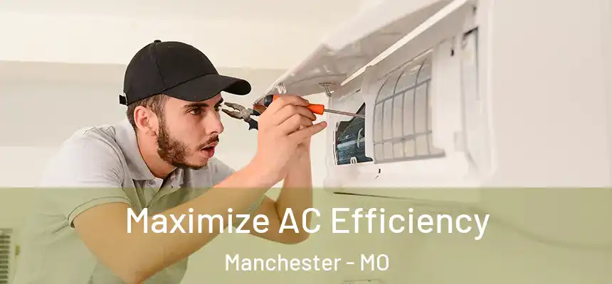  Maximize AC Efficiency Manchester - MO
